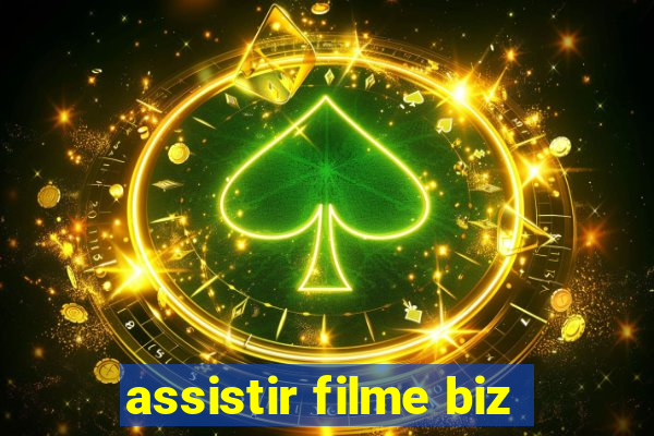 assistir filme biz